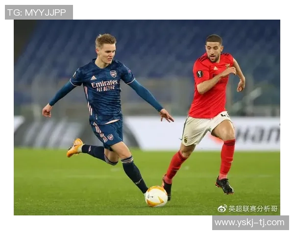英超激战：本菲卡与阿森纳战成平局乌龙球成比赛转折点解析